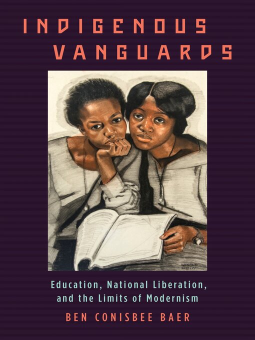 Title details for Indigenous Vanguards by Ben Conisbee Baer - Available